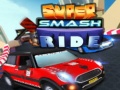 Xogo Super Smash Ride
