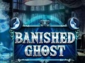 Xogo Banished Ghost