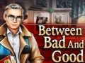 Xogo Between Bad and Good