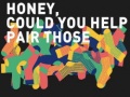 Xogo Honey, Could You Help Pair Those
