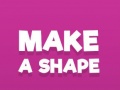 Xogo Make A Shape