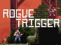 Xogo Rogue Trigger