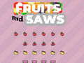 Xogo Fruits and Saws