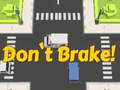 Xogo Don't Brake!