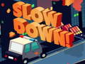 Xogo Slow Down online