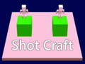 Xogo shot craft