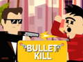Xogo Bullet Kill