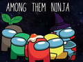 Xogo Among Them Ninja