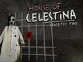 Xogo House of Celestina: Chapter Two