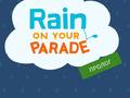 Xogo Rain on Your Parade