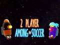 Xogo 2 Player Among Soccer
