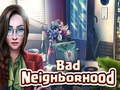 Xogo Bad Neighborhood