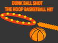 Xogo Dunk Ball Shot The Hoop Basketball Hit