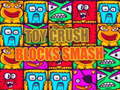 Xogo Toy Crush Blocks Smash