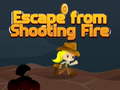 Xogo Escape from shooting Fire