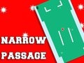 Xogo Narrow Passage