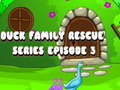 Xogo Duck Family Rescue Series Episode 3