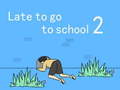 Xogo Late to go to school 2