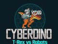 Xogo CyberDino: T-Rex vs Robots