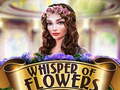Xogo Whispers of Flowers