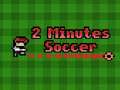 Xogo 2 Minutes Soccer