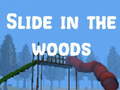 Xogo Slide in the Woods