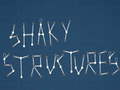 Xogo Shaky Structures