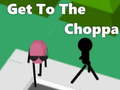 Xogo Get To The Choppa