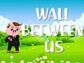 Xogo Wall Between US
