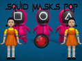 Xogo Squid Masks Pop