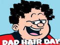 Xogo Dad Hair Day