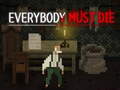 Xogo Everybody Must Die