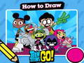 Xogo Hot to Draw Teen Titans Go!