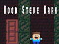 Xogo Noob Steve Dark