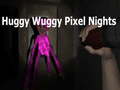 Xogo Huggy Wuggy Pixel Nights 