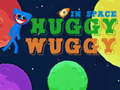 Xogo Huggy Wuggy in space