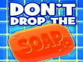 Xogo Don't Drop The Soap