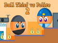Xogo Ball Thief vs Police 2
