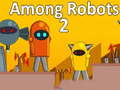 Xogo Among Robots 2