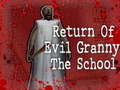Xogo Return Of Evil Granny: The School