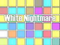 Xogo White Nightmare