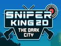 Xogo Sniper King 2D The Dark City