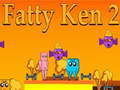 Xogo Fatty Ken 2