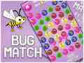 Xogo Bug match