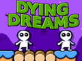 Xogo Dying Dreams
