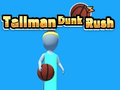 Xogo Tallman Dunk Rush