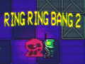Xogo Ring Ring Bang 2