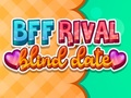 Xogo BFF Rival Blind Date