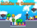 Xogo Akihiko vs Cannons