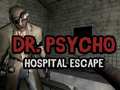 Xogo Dr Psycho Hospital Escape